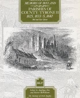 Angelique Day: Ordnance Survey Memoirs of Ireland: v.20: Parishes of County Tyrone II 1825, 1833-5, 1840 [1993] paperback Sale